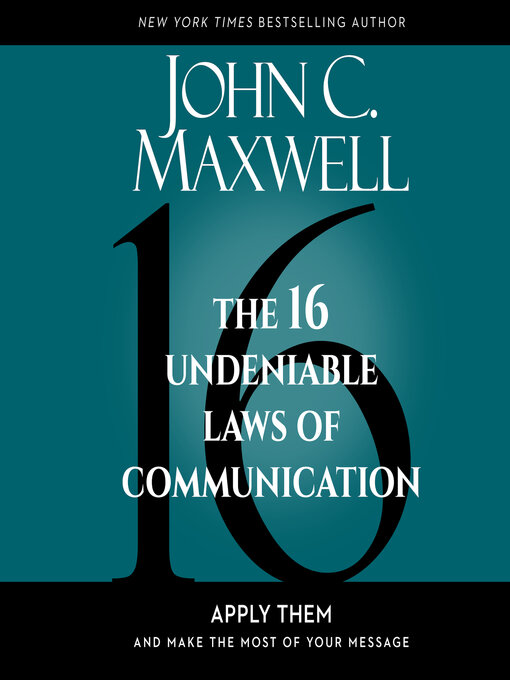 Title details for The 16 Undeniable Laws of Communication by John Maxwell - Available